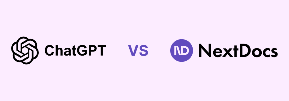 ChatGPT vs NextDocs: A Focused Comparison